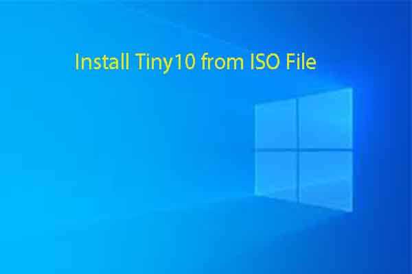 How to Obtain Tiny Windows 10 ISO