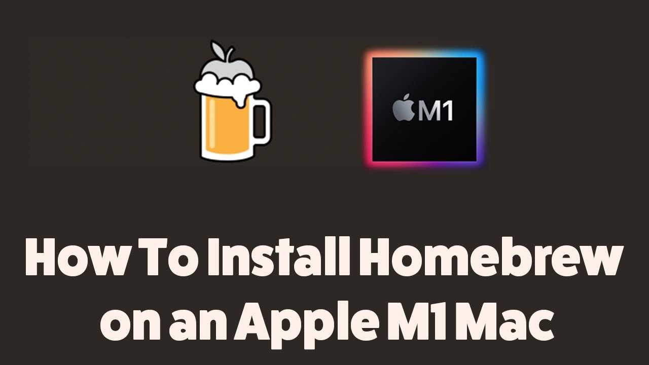 Why Install Homebrew on Mac M1?